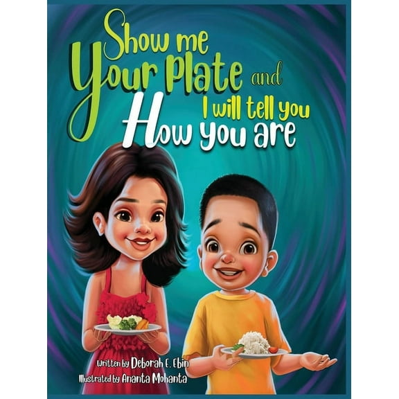 SHOW ME YOUR PLATE and I will tell you how you are (Hardcover)