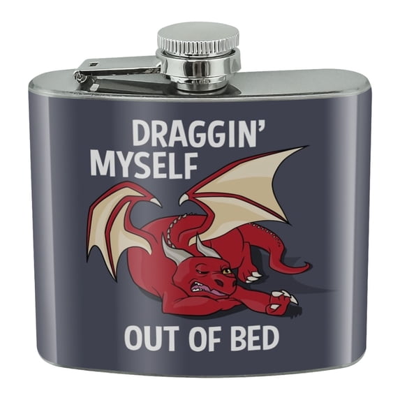 Draggin' Myself Out of Bed Dragon Stainless Steel 5oz Hip Drink Kidney Flask