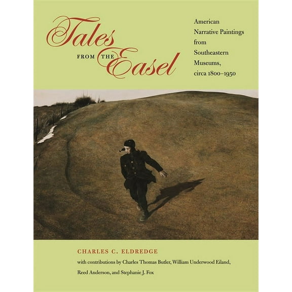 Tales from the Easel: American Narrative Paintings from Southeastern Museums, Circa 1800-1950, (Paperback)