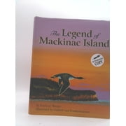 The Legend of Mackinac Island [Hardcover - Used]