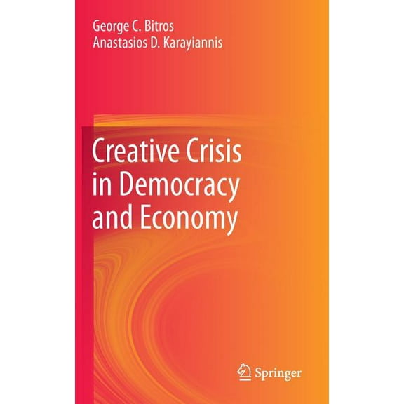 Creative Crisis in Democracy and Economy, (Hardcover)