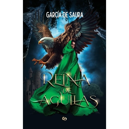 Serie Reinas Reina de &Atilde;guilas: Viaje en el tiempo romantasy (Serie Reinas n&Acirc;&deg; 3) Book 3 (Paperback)
