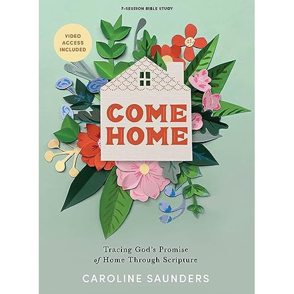 Pre-Owned Come Home - Bible Study Book with Video Access: Tracing God's Promise of Home Through Scripture (Paperback) 1430085339 9781430085331