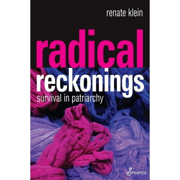 Radical Reckonings: Survival in Patriarchy, (Paperback)