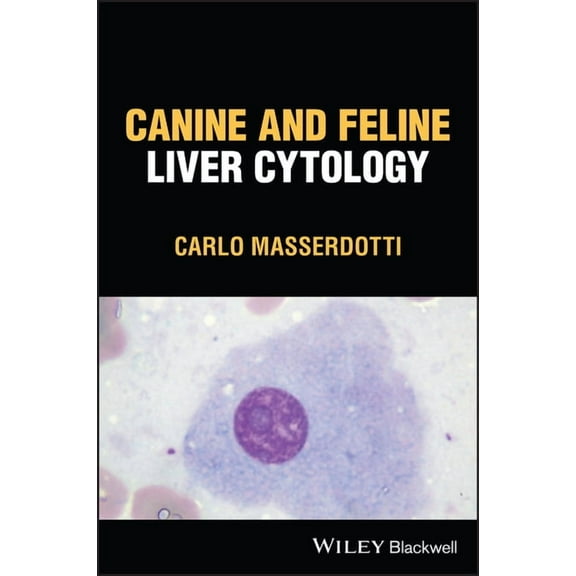 Canine and Feline Liver Cytology, (Hardcover)