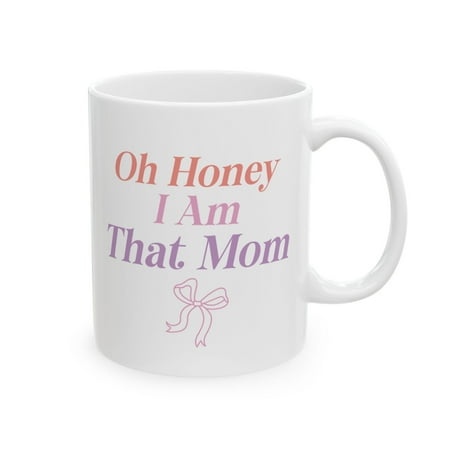 

Mom Mug Funny I Am That Mom Sarcastic Birthday Mothers Day Gift Coffee Cup