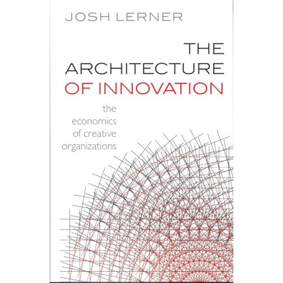 Pre-Owned Architecture of Innovation : The Economics of Creative Organizations