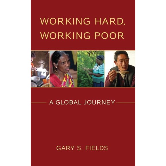 Working Hard, Working Poor: A Global Journey, (Hardcover)
