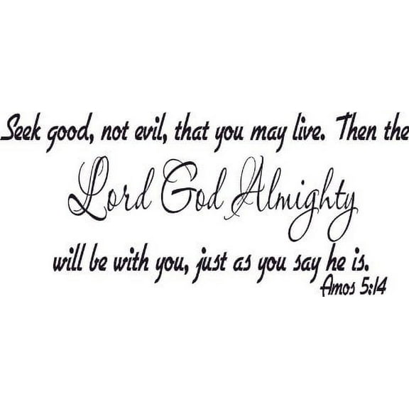 Amos 5:14, Bible Verse Vinyl Wall Decal by Scripture Wall Art, 11"x22" Black, Christian