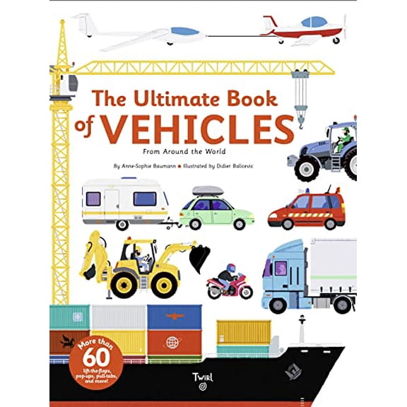 Pre-Owned The Ultimate Book of Vehicles: From Around the World (Hardcover) by Anne-Sophie Baumann