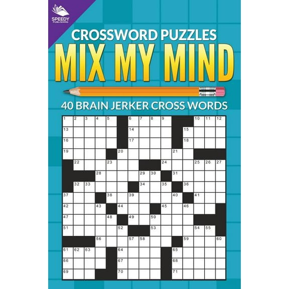 Crossword Puzzles: Mix My Mind: 40 Brain Jerker Crosswords (Paperback)