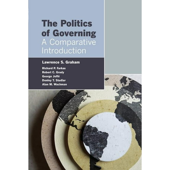 The Politics of Governing: A Comparative Introduction, (Paperback)