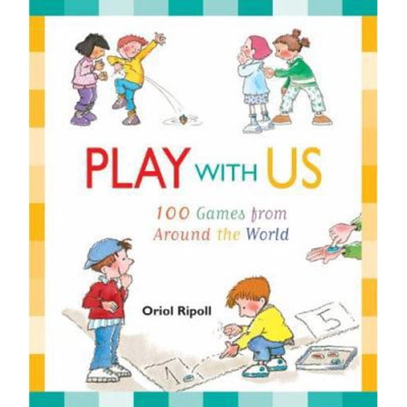 Pre-Owned Play with Us: 100 Games from Around the World (Paperback) 155652594X 9781556525940