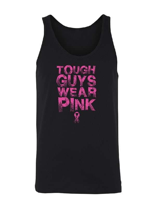 Tough Guys Wear Pink Tank Top Breast Cancer Awareness Pink Ribbon Sleeveless