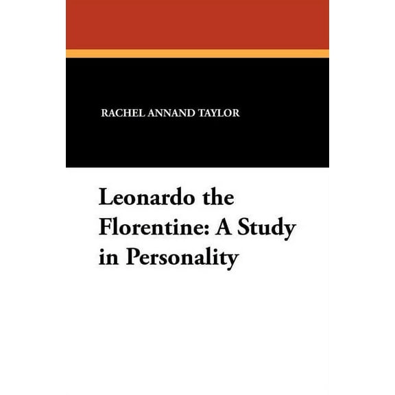 Leonardo the Florentine: A Study in Personality, (Paperback)