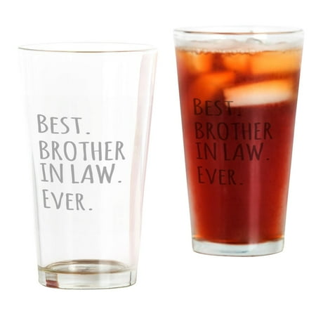CafePress - Best Brother In Law Ever - Pint Glass, Drinking Glass, 16 oz. CafePress