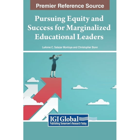 Pursuing Equity and Success for Marginalized Educational Leaders, (Hardcover)