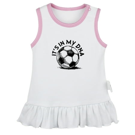 

Football It s In My DNA Funny Dresses For Baby Newborn Babies Skirts Infant Princess Dress 0-24M Kids Graphic Clothes (White Sleeveless Dresses 18-24 Months)