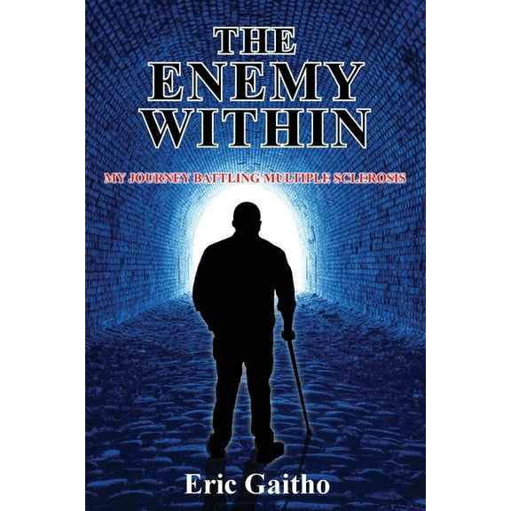The Enemy Within: My Journey Battling Multiple Sclerosis, (Paperback)