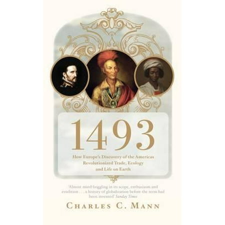 1493 How Europe S Discovery Of The Americas