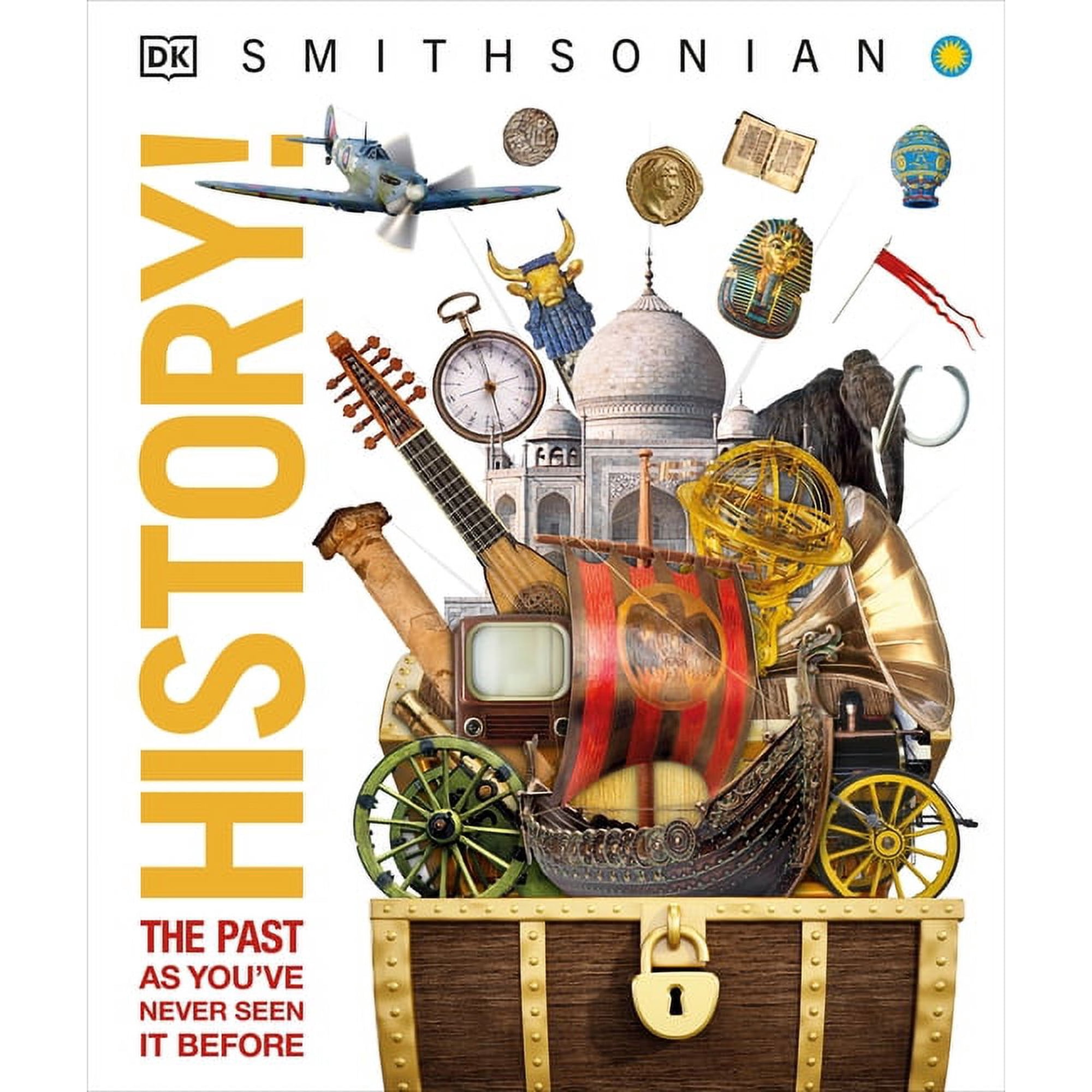 DK Knowledge Encyclopedias History!: The Past as You've Never Seen It Before, (Hardcover)