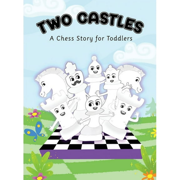 Two Castles: A Chess Story for Toddlers, (Hardcover)