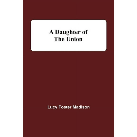 A Daughter Of The Union, (Paperback)