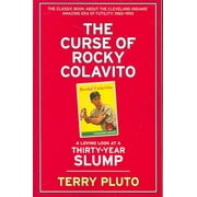 Curse of Rocky Colavito : A Loving Look at a Thirty-Year Slump