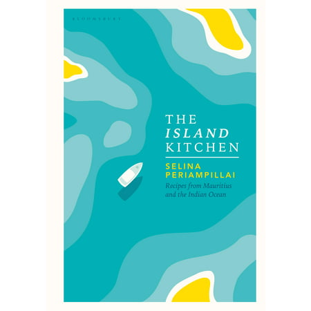 The Island Kitchen : Recipes from Mauritius and the Indian