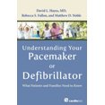 thumbnail image 1 of Understanding Your Pacemaker or Defibrillator: What Patients and Families Need to Know, 1 of 3