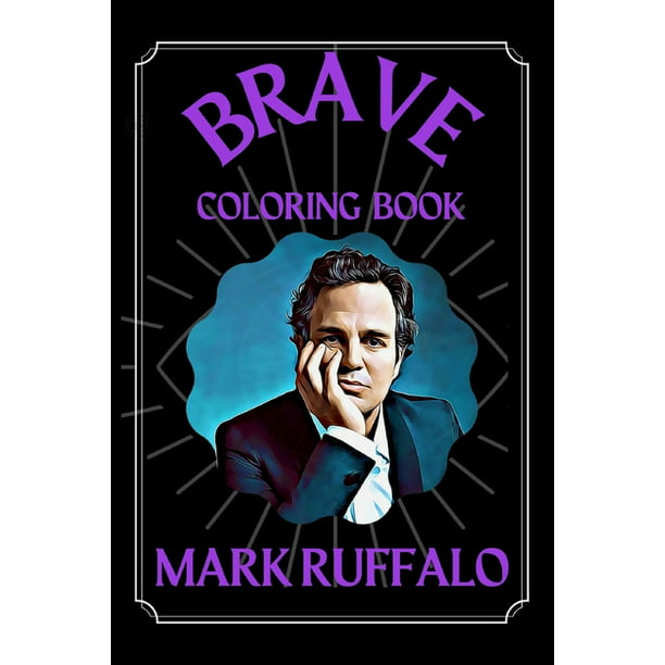Mark Ruffalo Brave Coloring Book : A Funny Coloring Book (Paperback) -  