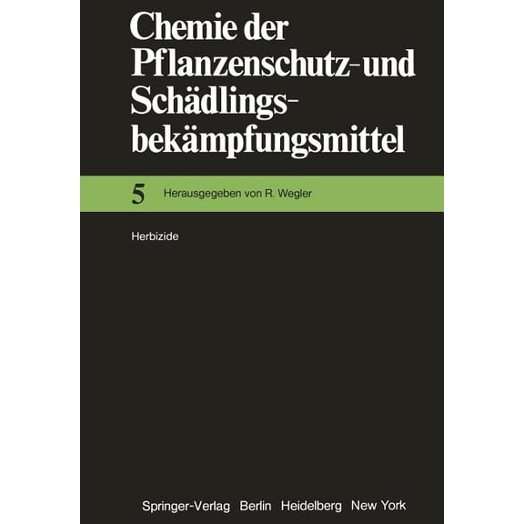Chemie Der Pflanzenschutz- Und Schädling Herbizide, Book 5, (Paperback)