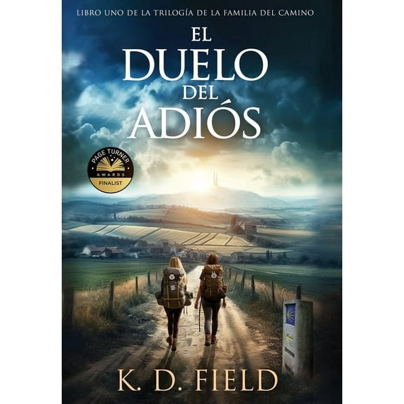 La TrilogÃa de la Familia del Camino El Duelo del Adiós: Libro Primero de La TrilogÃa de la Familia del Camino, Book 1, (Hardcover)