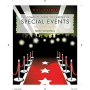 Wiley Event Management: The Complete Guide to Careers in Special Events (Paperback)