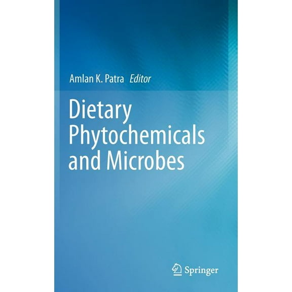Dietary Phytochemicals and Microbes, (Hardcover)