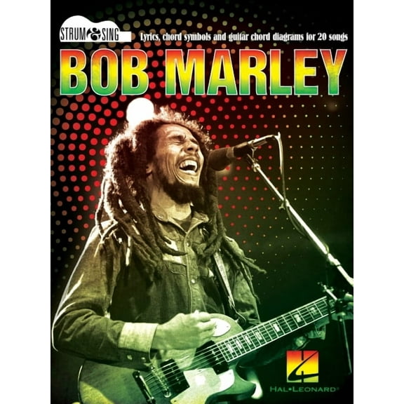 Bob Marley - Strum & Sing Guitar: Lyrics, Chord Symbols, and Guitar Chord Diagrams for 20 Songs, (Paperback)
