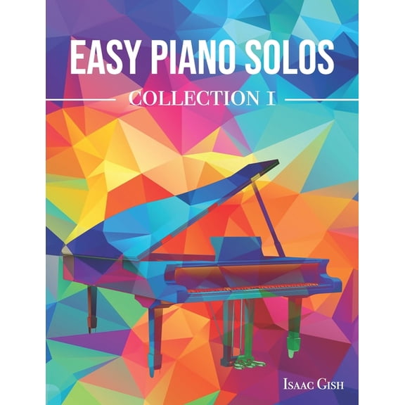 Easy Piano Solos Collection: Volume 1 (Paperback)
