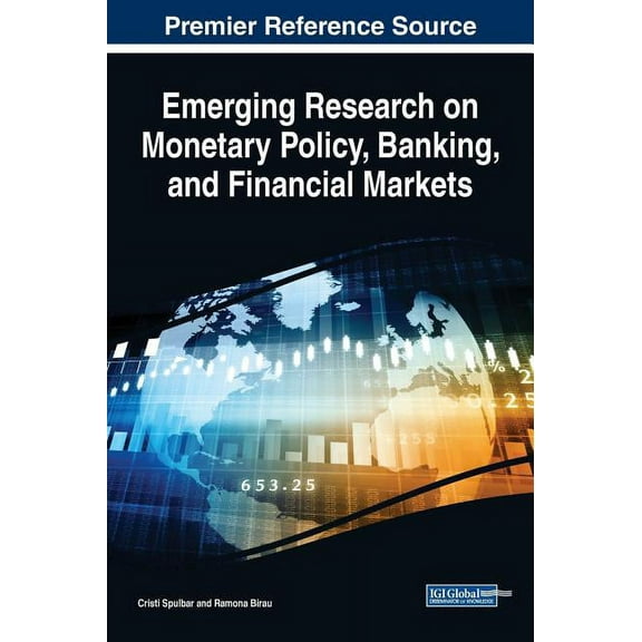 Emerging Research on Monetary Policy, Banking, and Financial Markets (Hardcover)