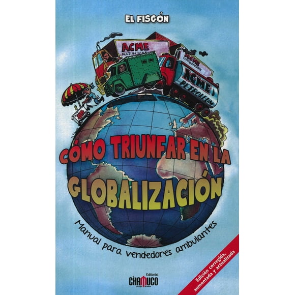 COMO TRIUNFAR EN LA GLOBALIZACION CARICATURAS INTERNET ANIMACIONES Y REVISTAS RAFAEL BARAJAS DURAN