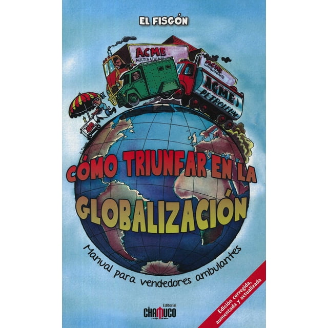 COMO TRIUNFAR EN LA GLOBALIZACION CARICATURAS INTERNET ANIMACIONES Y REVISTAS RAFAEL BARAJAS DURAN