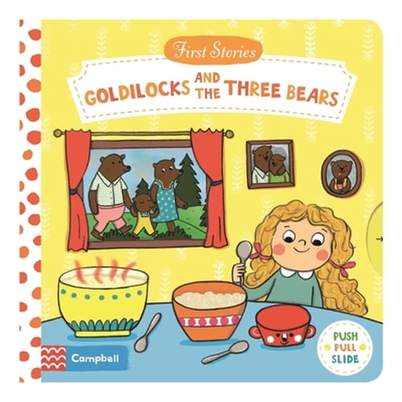Pre-Owned Goldilocks and the Three Bears: A Push, Pull, Slide Book (Hardcover) by Campbell Books