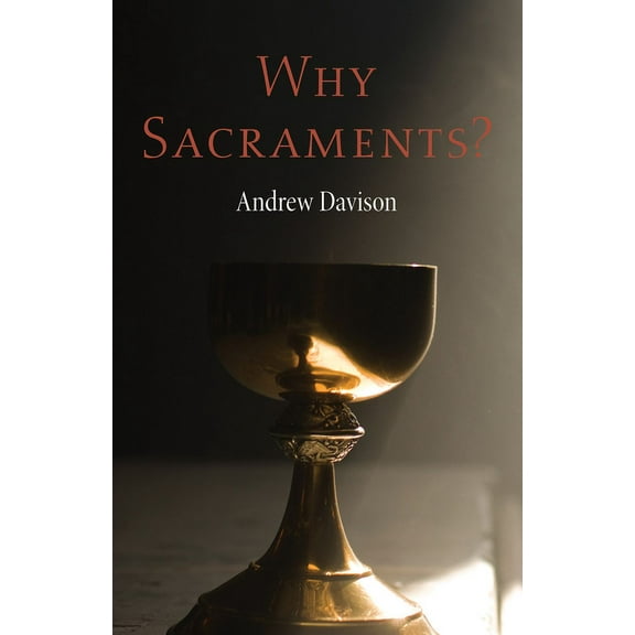Why Sacraments? (Paperback)