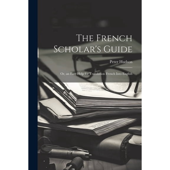 The French Scholar's Guide (Paperback)