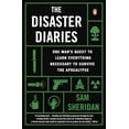thumbnail image 1 of Pre-Owned The Disaster Diaries: One Man's Quest to Learn Everything Necessary to Survive the Apocalypse (Paperback) 0143124501 9780143124504, 1 of 1