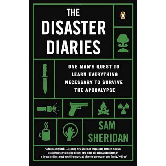Pre-Owned The Disaster Diaries: One Man's Quest to Learn Everything Necessary to Survive the Apocalypse (Paperback) 0143124501 9780143124504