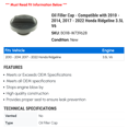 thumbnail image 2 of Oil Filler Cap - Compatible with 2010 - 2014, 2017 - 2022 Honda Ridgeline 3.5L V6 2011 2012 2013 2018 2019 2020 2021, 2 of 2