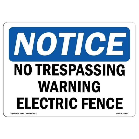 OSHA Notice Sign - No Trespassing Warning Electric Fence |  Aluminum Sign | Protect Your Business, Construction Site, Warehouse & Shop Area | Made in the USA