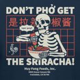 thumbnail image 2 of Teelocity Men's Sriracha "Don't Pho Get the Sriracha" Skeleton Hot Sauce Noodle Bowl Navy Relaxed Fit Short Sleeve Graphic T-Shirt, 2 of 3