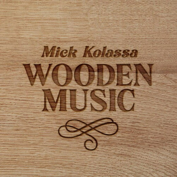 Mick Kolassa - Wooden Music - Music & Performance - CD