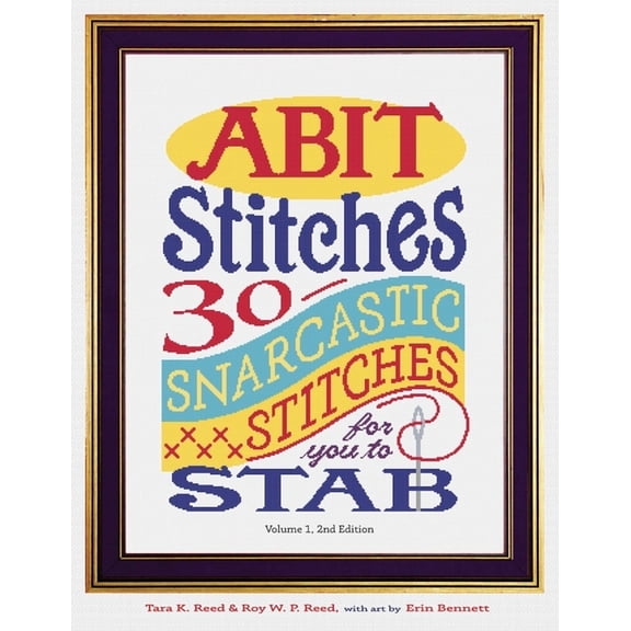 Abit Stitches: 30 Snarcastic Stitches for you to Stab, (Paperback)